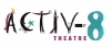 Activ8 Theatre